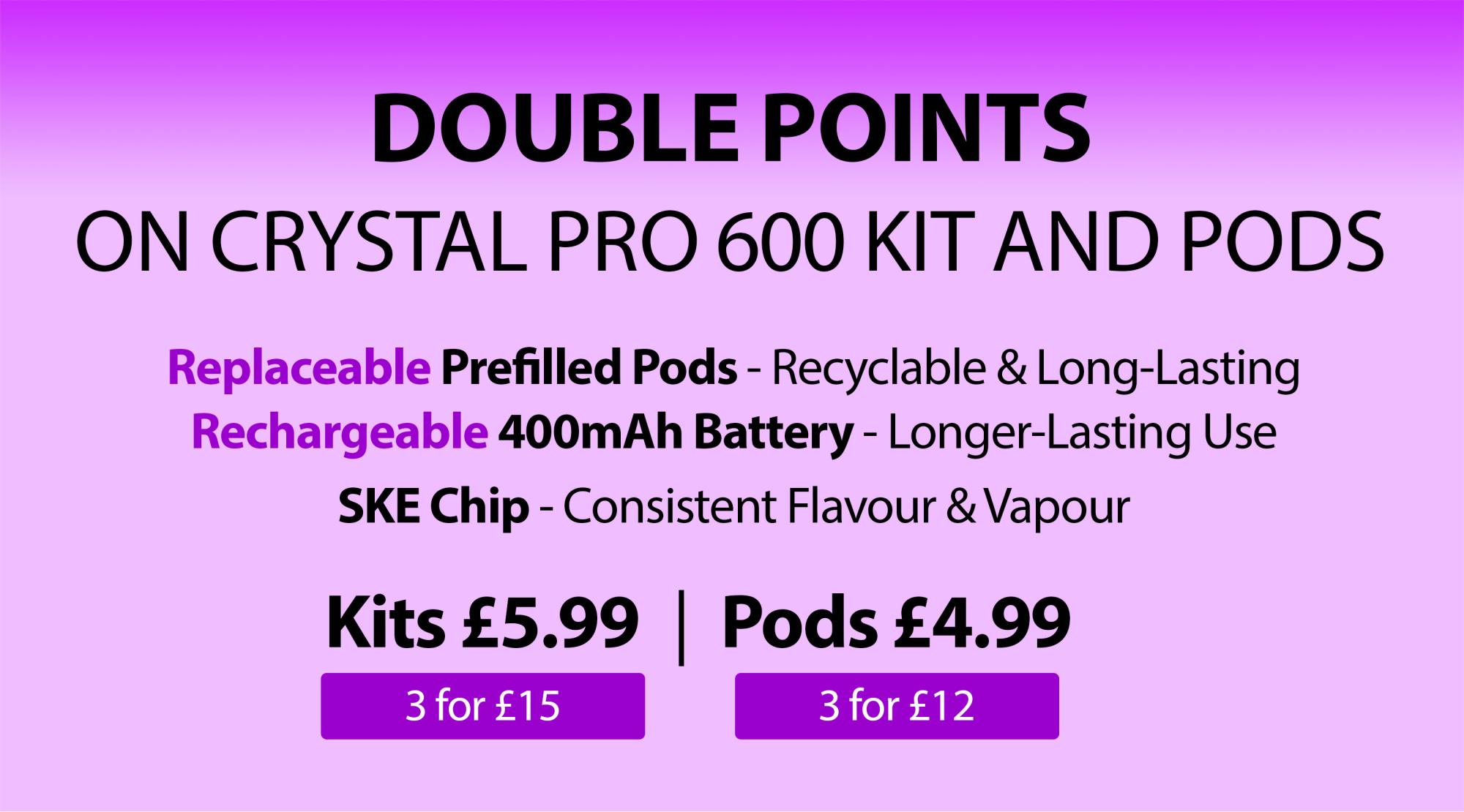 SKE Crystal Pro 600 Prefilled Vape Kits - Get double points on all vape kits and pods.